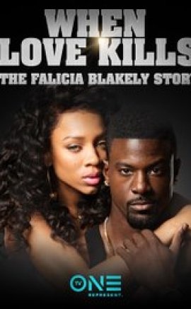 Aşk öldüğünde: The Falicia Blakely Story 2017 izle